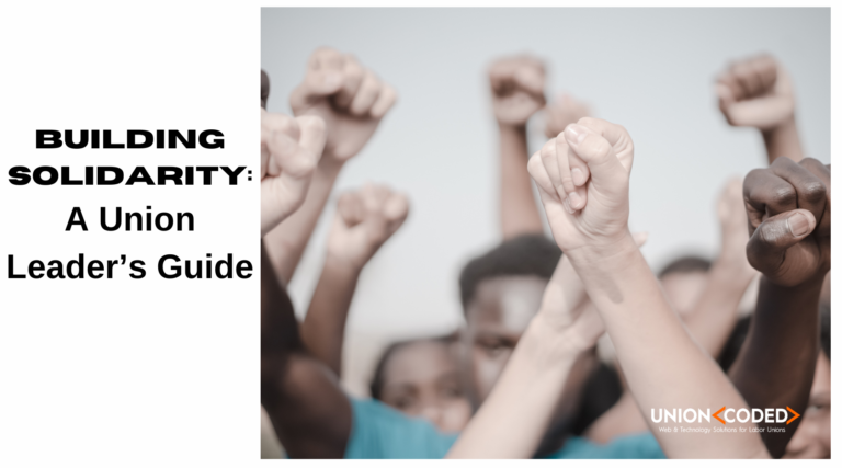Solidarity Building: A Guide for Union Leaders & Members